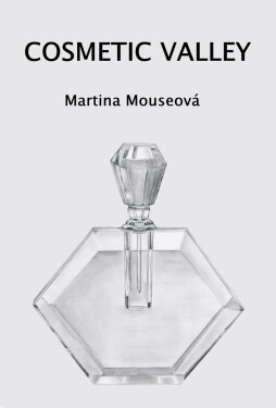Cosmetic Valley - Martina Mouseová