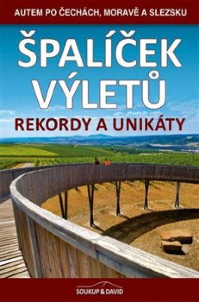 Špalíček výletů - Rekordy a unikáty - Vladimír Soukup