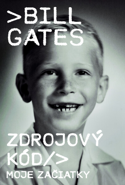 Zdrojový kód - Moje začiatky SK (Bill Gates)