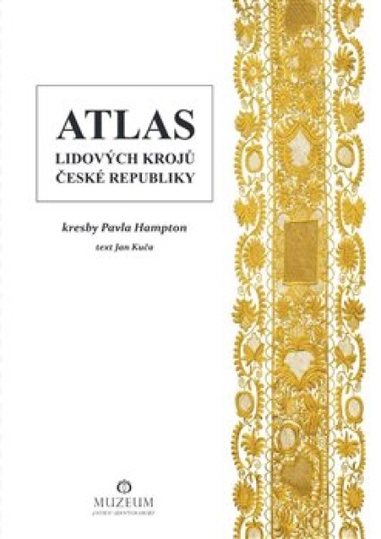 Atlas lidových krojů České republiky - Jan Kuča