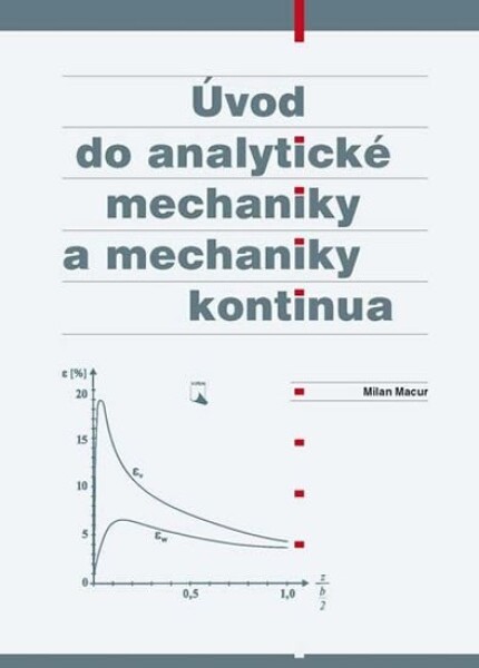 Úvod do analytické mechaniky a mechaniky kontinua - Milan Macur