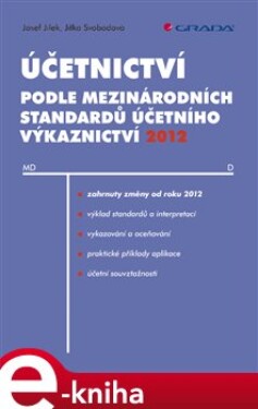 Účetnictví podle mezinárodních standardů účetního výkaznictví 2012 - Josef Jílek, Jitka Svobodová e-kniha