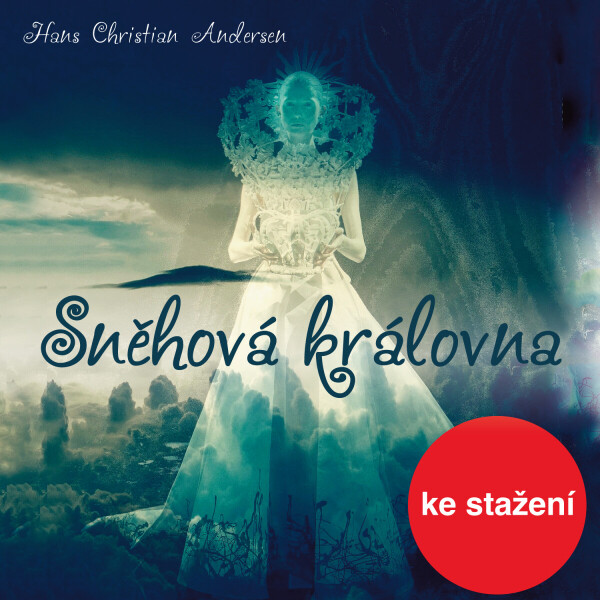 Sněhová královna - Hans Christian Andersen - audiokniha
