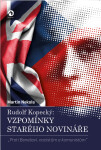 Rudolf Kopecký: Vzpomínky starého novináře - Martin Nekola
