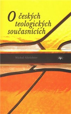 českých teologických současnících Michal Altrichter