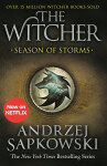 Season of Storms : A Novel of the Witcher - Now a major Netflix show - Andrzej Sapkowski