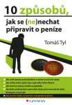 10 způsobů, jak se (ne)nechat připravit o peníze - Tomáš Tyl