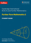 Cambridge Advanced International AS & A Level Further Mathematics Further Pure Mathematics 2 Student - Pearce Chris