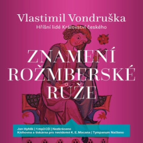 Znamení rožmberské růže - Vlastimil Vondruška - audiokniha