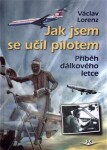 Jak jsem se učil pilotem - Václav Lorenz