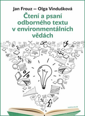 Čtení a psaní odborného textu v environmentálních vědách - Jan Frouz, Olga Vindušková