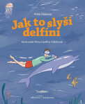 Jak to slyší delfíni - Petra Štarková