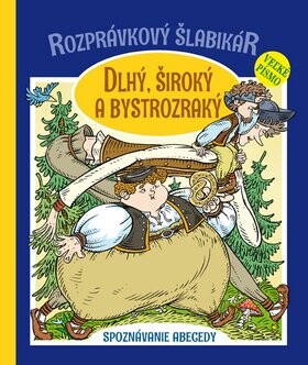 Rozprávkový šlabikár Dlhý, Široký a Bystrozraký