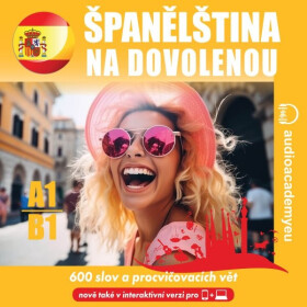 Španělština na dovolenou A1 - B1 - Tomáš Dvořáček, Alena Sasínová, Jeff Short, Kateřina Dvořáčková - audiokniha