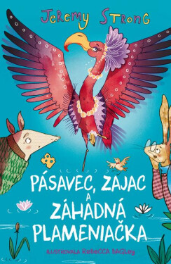 Pásavec, Zajac a záhadná Plameniačka - Jeremy Strong