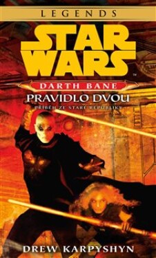 Star Wars Darth Bane Pravidlo dvou Drew Karpyshyn