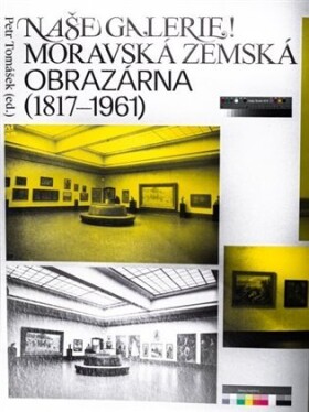 Naše galerie! Moravská zemská obrazárna