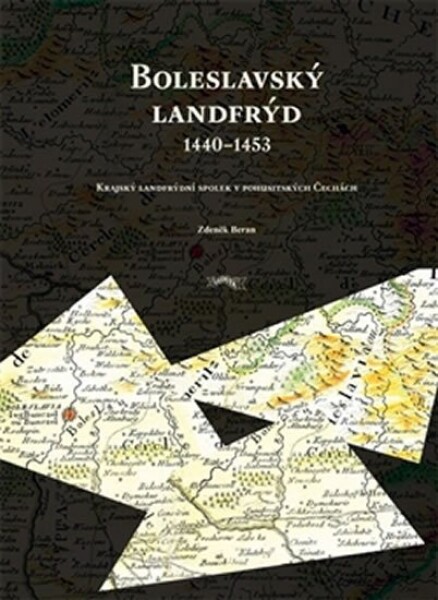 Boleslavský landfrýd 1440-1453 Zdeněk Beran