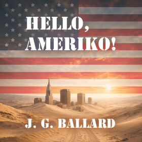 Hello, Ameriko! - J.G. Ballard - audiokniha