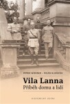 Vila Lanna. Příběh domu a lidí