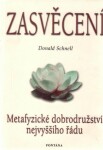 Zasvěcení Metafyzické dobrodružství nejvyššího řádu Donald Schnell