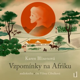 Vzpomínky na Afriku Karen Blixenová