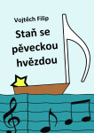 Staň se pěveckou hvězdou - Vojtěch Filip