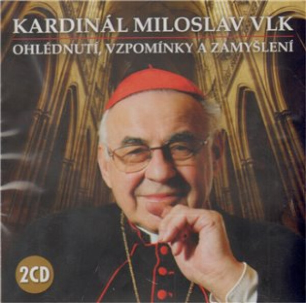 Kardinál Miloslav Vlk - Ohlédnutí, vzpomínky a zamyšlení - 2 CD (audiokniha) - Miloslav Vlk