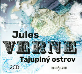 Tajuplný ostrov - Jules Verne, Jan Vlasák, Miroslav Horák, Stanislav Šárský, Libuše Hertlová, Bohuslav Čvančara - audiokniha