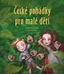 České pohádky pro malé děti - Eva Mrázková