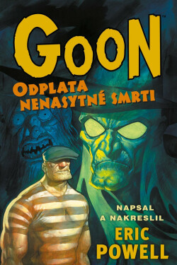 Goon 10 - Odplata nenasytné smrti - Eric Powell
