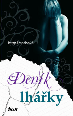 Deník lhářky (poškozená) - Francisová Patry