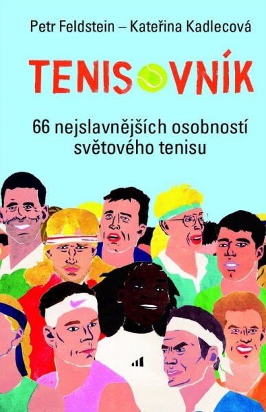 Tenisovník 66 nejslavnějších osobností světového tenisu - Petr Feldstein