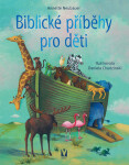 Biblické příběhy pro děti Annette Neubauerová