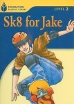Foundations Reading Library Level 2 Reader: Sk8 for Jake - Jamall Maurice; Waring, Rob