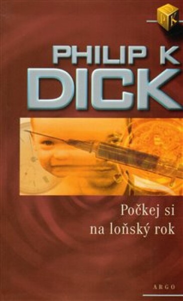 Počkej si na loňský rok Philip Dick