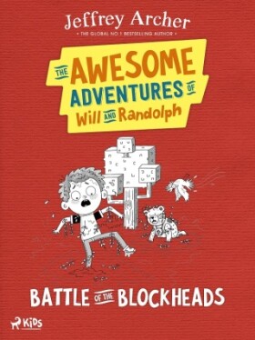 The Awesome Adventures of Will and Randolph: Battle of The Blockheads Jeffrey Archer e-kniha