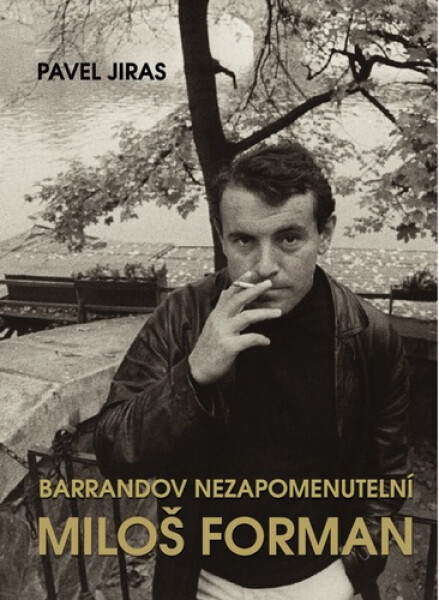 Barrandov nezapomenutelní: Miloš Forman - Pavel Jiras