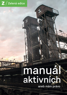 Manuál aktivních aneb Mám právo - kolektiv autorů
