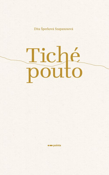 Tiché pouto - Dita Šperková Szapanosová