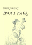 Životu vstříc - Zdeněk Horenský