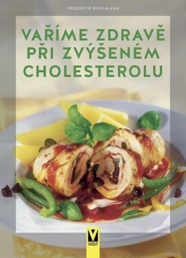 Vaříme zdravě při zvýšeném cholesterolu,