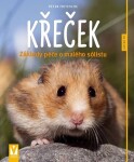 Křeček - Základy péče o malého sólistu - Peter Fritzsche