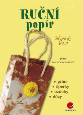 Ruční papír - Alena Vondrušková, Jiří Fixl