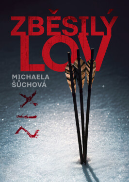 Zběsilý lov - Šůchová Michaela
