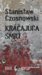 Kráčajúca smrť - Stanisław Czosnowski