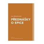 Přednášky o epice - Jan Mukařovský