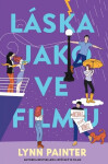 Láska jako ve filmu (akorát že vůbec) - Lynn Painter
