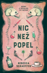 Nic než popel - Rebecca Schaeffer
