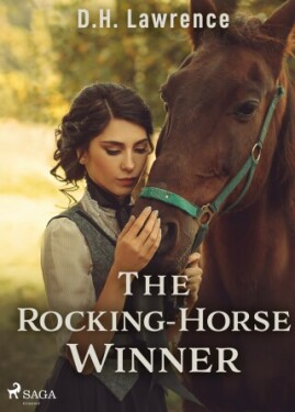 The Rocking-Horse Winner - David Herbert Lawrence - e-kniha